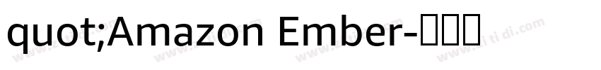 quot;Amazon Ember字体转换 quot;Amazon Ember字体转换